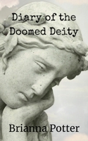 Diary of the Doomed Deity B0FF2Q1N7V Book Cover