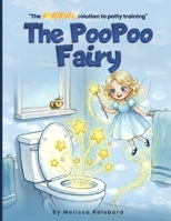 The PooPoo Fairy: "The MAGICAL solution to potty training" B0GQNQFB5H Book Cover