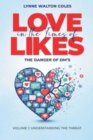 Love In The Times Of Likes: The Danger of DM's B0GYG5B286 Book Cover