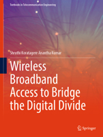Wireless Broadband Access to Bridge the Digital Divide (Textbooks in Telecommunication Engineering) 3032092604 Book Cover