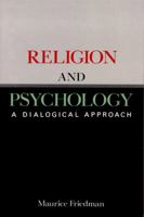 Religion and Psychology: A Dialogical Approach 1557783462 Book Cover
