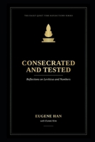 Consecrated and Tested: Reflections on Leviticus and Numbers (The Daily Quiet Time Reflections Series) B0H8LXQ85B Book Cover