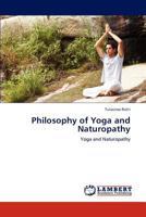 Philosophy of Yoga and Naturopathy: Yoga and Naturopathy 3847347098 Book Cover