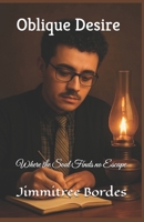 Oblique Desire: Where the Soul Finds no Escape B0FPG1NV8P Book Cover