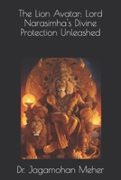 The Lion Avatar: Lord Narasimha's Divine Protection Unleashed B0CGLB3RBC Book Cover