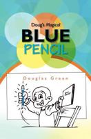 Doug's Magical Blue Pencil 1439252955 Book Cover