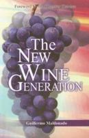 The New Wine Generation 1592720390 Book Cover