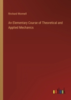 An Elementary Course of Theoretical and Applied Mechanics 3368130323 Book Cover
