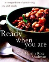 Ready When You Are: A Compendium of Comforting One-Dish Meals 0609610848 Book Cover