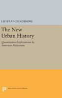 The New Urban History: Quantitative Explorations by American Historians 0691618283 Book Cover