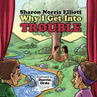 Why I Get Into Trouble 1649495234 Book Cover