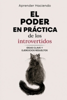 El poder EN PRÁCTICA de los introvertidos: Ideas clave y ejercicios resueltos (Aprender Haciendo) (Spanish Edition) B0H2TSXF67 Book Cover