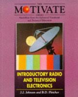 Introductory Radio and Television Electronics (MOTIVATE (Macmillan Texts for Industrial Vocational & Technical Education)) 0333616561 Book Cover