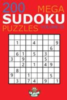 Mega Sudoku: 200 Easy to Very Hard Sudoku Puzzles Volume 3: HUGE BOOK of Easy, Medium, Hard & Very Hard Sudoku Puzzles 1542839602 Book Cover