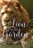 Lion in My Garden: Devotional Activity Journal 0692183744 Book Cover