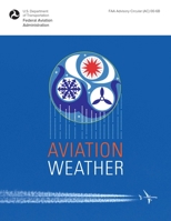 Aviation Weather : AC 00 6A (Reprint ed)/1087T 1619540185 Book Cover