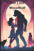 The Lost WereWolf B0D94Q8K9Y Book Cover