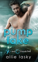 Pump Fake (X's and O's) 1959785044 Book Cover