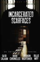 Incarcerated Scarfaces 1952541026 Book Cover