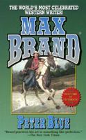 Peter Blue (Max Brand Western) 0843956984 Book Cover