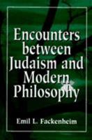 Encounters Between Judaism and Modern Philosophy 0805206566 Book Cover