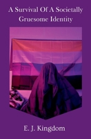 Survival of a societally gruesome Identity B0FKNGMRZ4 Book Cover