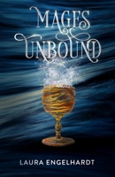 Mages Unbound: Book 2 of the Fifth Mage War B08NF1QT4S Book Cover