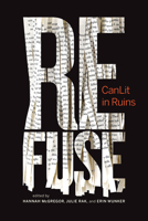 Refuse: Canlit in Ruins 1771664312 Book Cover