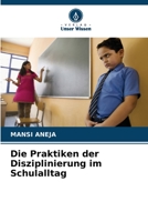 Die Praktiken der Disziplinierung im Schulalltag (German Edition) 6206435539 Book Cover