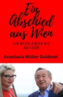 Ein Abschied aus Wien: Ein Blick hinter die Kulissen (German Edition) B0DTJZ8QLS Book Cover
