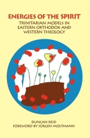 Energies of the Spirit: Trinitarian Models in Eastern Orthodox and Western Theology (American Academy of Religion Academy Series) 0788503456 Book Cover