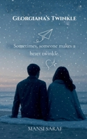 Georgiana's Twinkle: Sometimes, someone makes a heart twinkle B0F79STW8J Book Cover