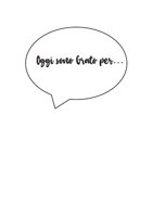 Oggi Sono Grato per: Pochi Minuti al Giorno Che Possono Cambiare la Tua Vita! - Perchè la Gratitudine è un'Attitudine! (Mente, Corpo ed Anima) (Italian Edition) 1700313444 Book Cover