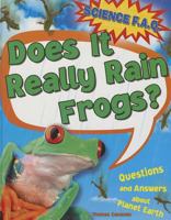 Does It Really Rain Frogs? Questions and Answers about Planet Earth 1782123938 Book Cover