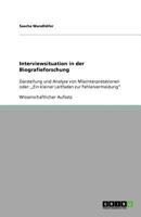 Interviewsituation in der Biografieforschung: Darstellung und Analyse von Missinterpretationen oder: „Ein kleiner Leitfaden zur Fehlervermeidung" 3656080100 Book Cover