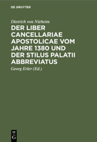 Der Liber Cancellariae Apostolicae Vom Jahre 1380 Und Der Stilus Palatii Abbreviatus 3112452216 Book Cover