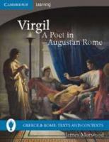 Virgil, A Poet in Augustan Rome (Greece and Rome: Texts and Contexts) 0521689449 Book Cover