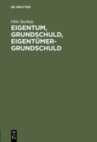 Eigentum, Grundschuld, Eigentumer-Grundschuld 3111116042 Book Cover