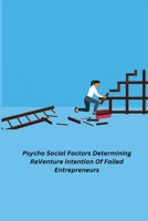 Psycho Social Factors Determining ReVenture Intention Of Failed Entrepreneurs 1805451367 Book Cover