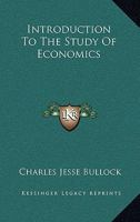 Introduction To The Study Of Economics 1163515604 Book Cover