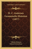 H. C. Andersen Gesammelte Historien (1857) 116100260X Book Cover
