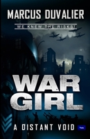 War Girl a Distant Void 1794766944 Book Cover