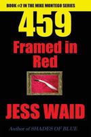 459 - Framed in Red: Book #2 in the Mike Montego Series 1505246938 Book Cover