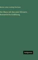 Der Mann mit den zwei Hörnern: Romantische Erzählung 3563975345 Book Cover