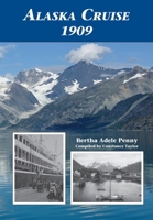 Alaska Cruise 1909 1888215798 Book Cover