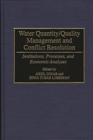 Water Quantity/Quality Management and Conflict Resolution: Institutions, Processes, and Economic Analyses 0275947823 Book Cover