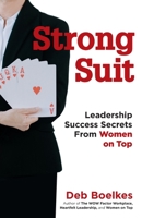 Strong Suit: Leadership Success Secrets From Women on Top 1734076194 Book Cover