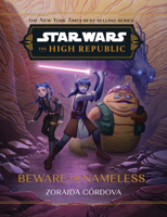 Star Wars: The High Republic: Beware the Nameless 1368095194 Book Cover
