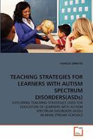 Teaching Strategies for Learners with Autism Spectrum Disorders 3639305922 Book Cover