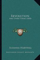 Revolution: And Other Poems 1166280527 Book Cover